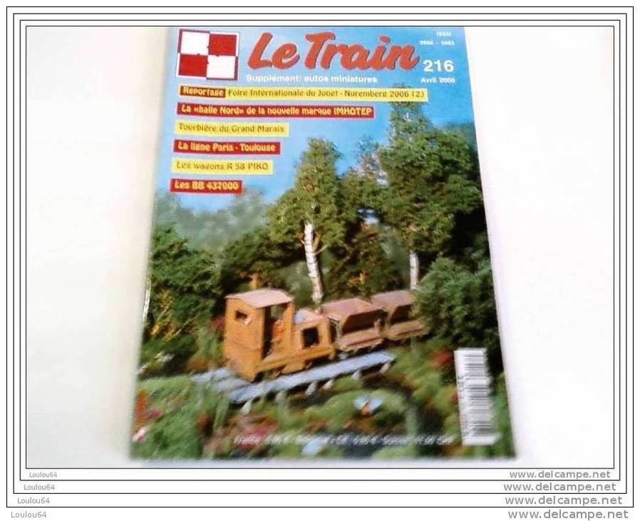 Revues - Le Train N° 216 - Avril 2006 - Très Bon état - - Trains