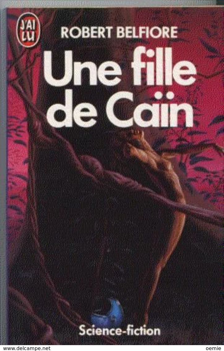 LA FILLE DE CAIN °°° ROBERT BELFIORE - J'ai Lu