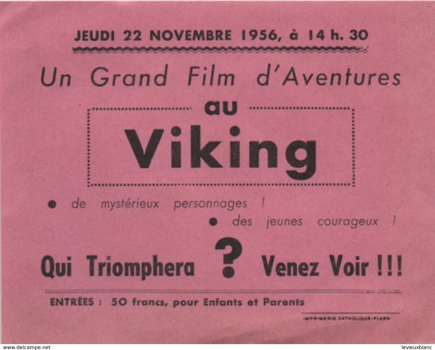 Papillon Publicitaire/ Un Grand Film D'Aventures/ Au VIKING/ Qui Triompher ? / ORNE/ Flers/1956                  CIN82 - Publicidad