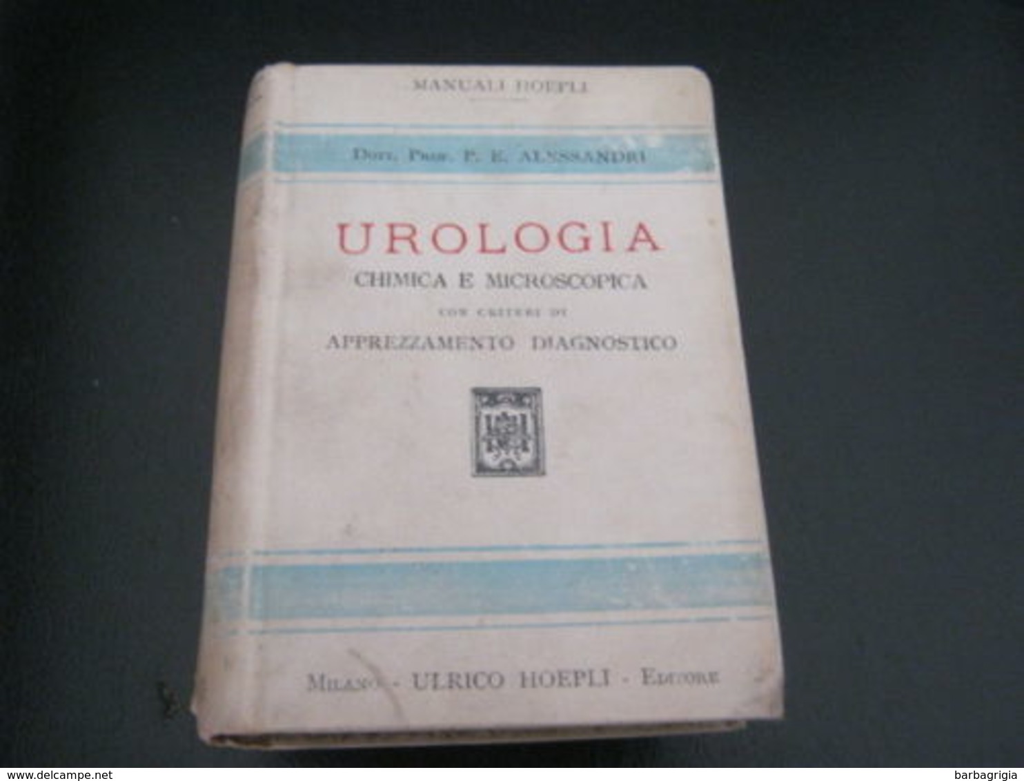 MANUALE HOEPLI" UROLOGIA" ALESSANDRI - Altri & Non Classificati