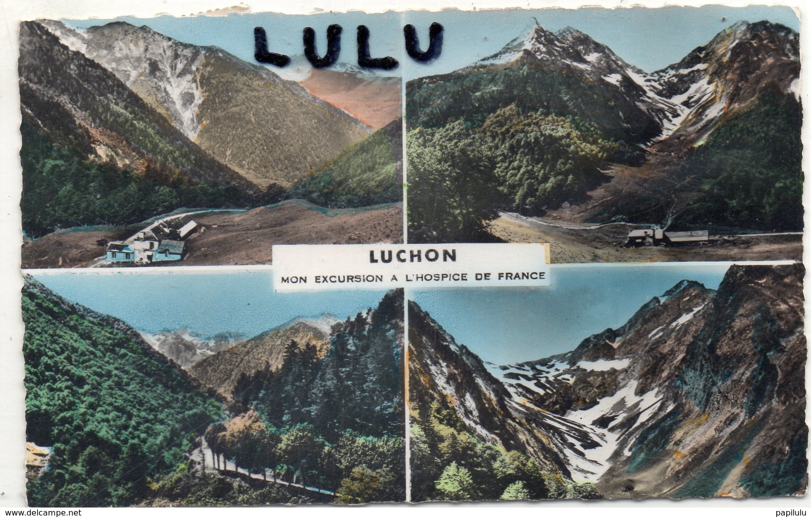 DEPT : 31 : édit. Cap N° 210 : Luchon Mon Escursion A L Hospice De France , Multivues - Luchon