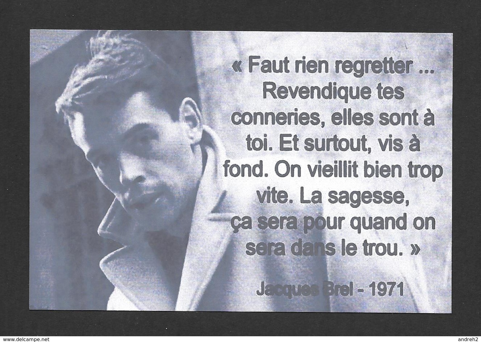 ARTISTES - CÉLÉBRITÉS - CHANTEUR ET MUSICIENS - JACQUES BREL QUI ÉCRIT A ÉCRIT CETTE PENSÉE - Chanteurs & Musiciens