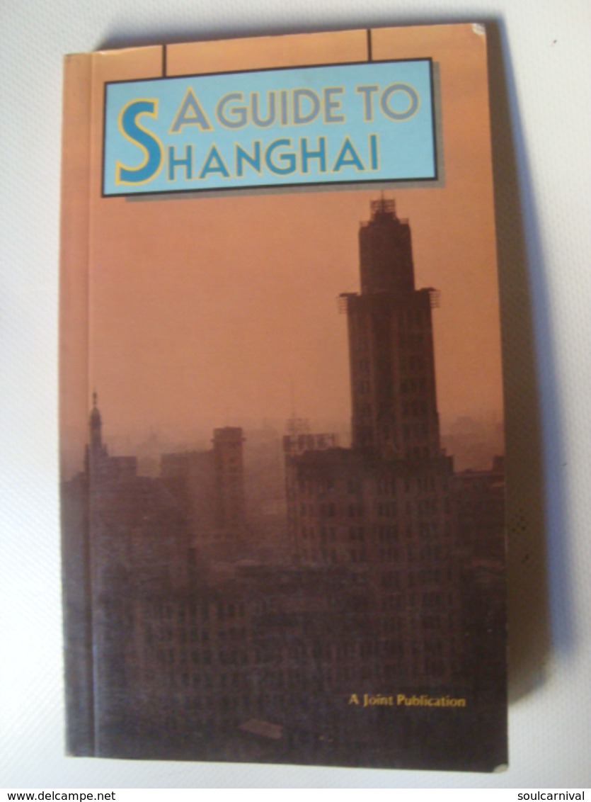 A GUIDE TO SHANGHAI - CHINA, JOINT PUBLICATION, 1984. - Asie