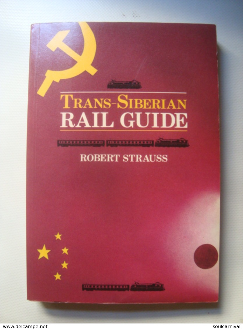 TRANS-SIBERIAN RAIL GUIDE - ROBERT STRAUSS, BRADT PUBLICATIONS, 1987. RUSSIA URSS. - Other & Unclassified