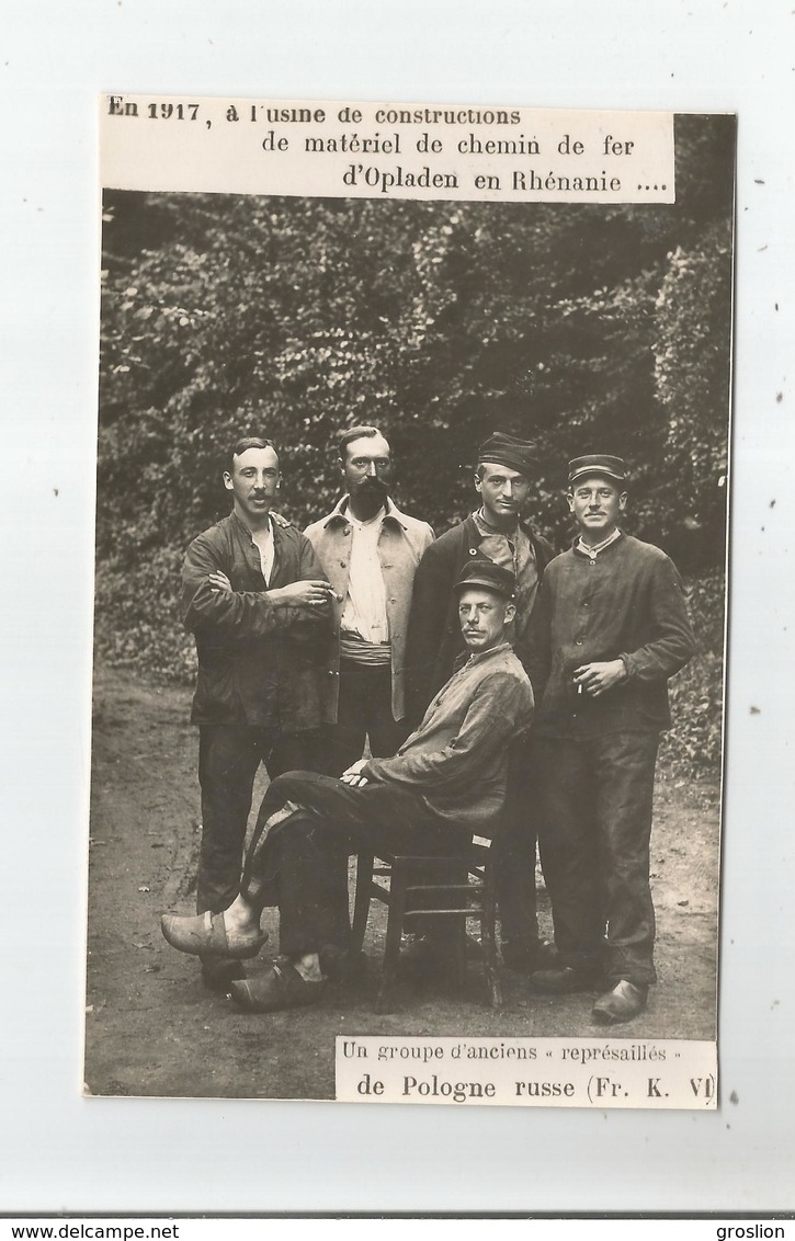 OPLADEN EN RHENANIE 1917 CARTE PHOTO A L'USINE DE CONSTRUCTIONS DE CHEMIN DE FER . UN GROUPE D'ANCIENS REPRESAILLES - Leverkusen