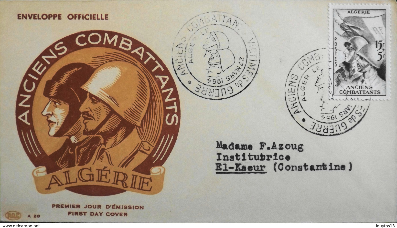 Enveloppe Officiel 1er Jour ALGERIE - Anciens Combattants 1954  Affr. N° 308 Y & T - Alger Daté Le 27.3.1954 - TBE - FDC