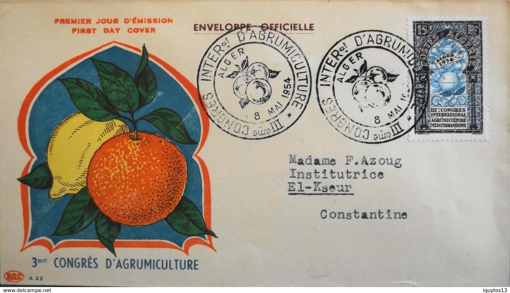 Enveloppe 1er Jour ALGERIE 1954 - 3e Congrés D'Agrumiculture  Affr. N° 311 Y & T -  Daté Alger Le 8.5.1954 - TBE - FDC