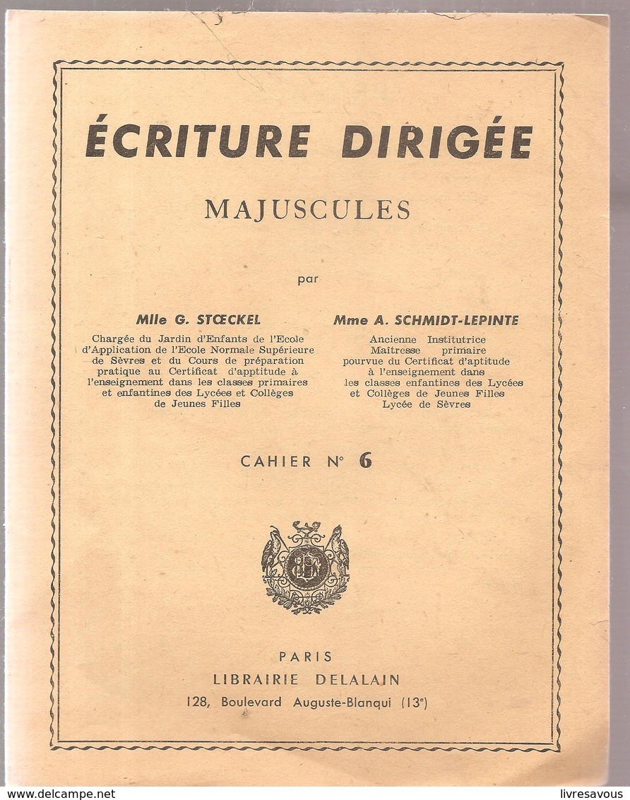 Cahier N°6 Ecriture Dirigée Majuscules De  G. STOECKEL Et SCHMITDT-LEPINTE - 6-12 Ans