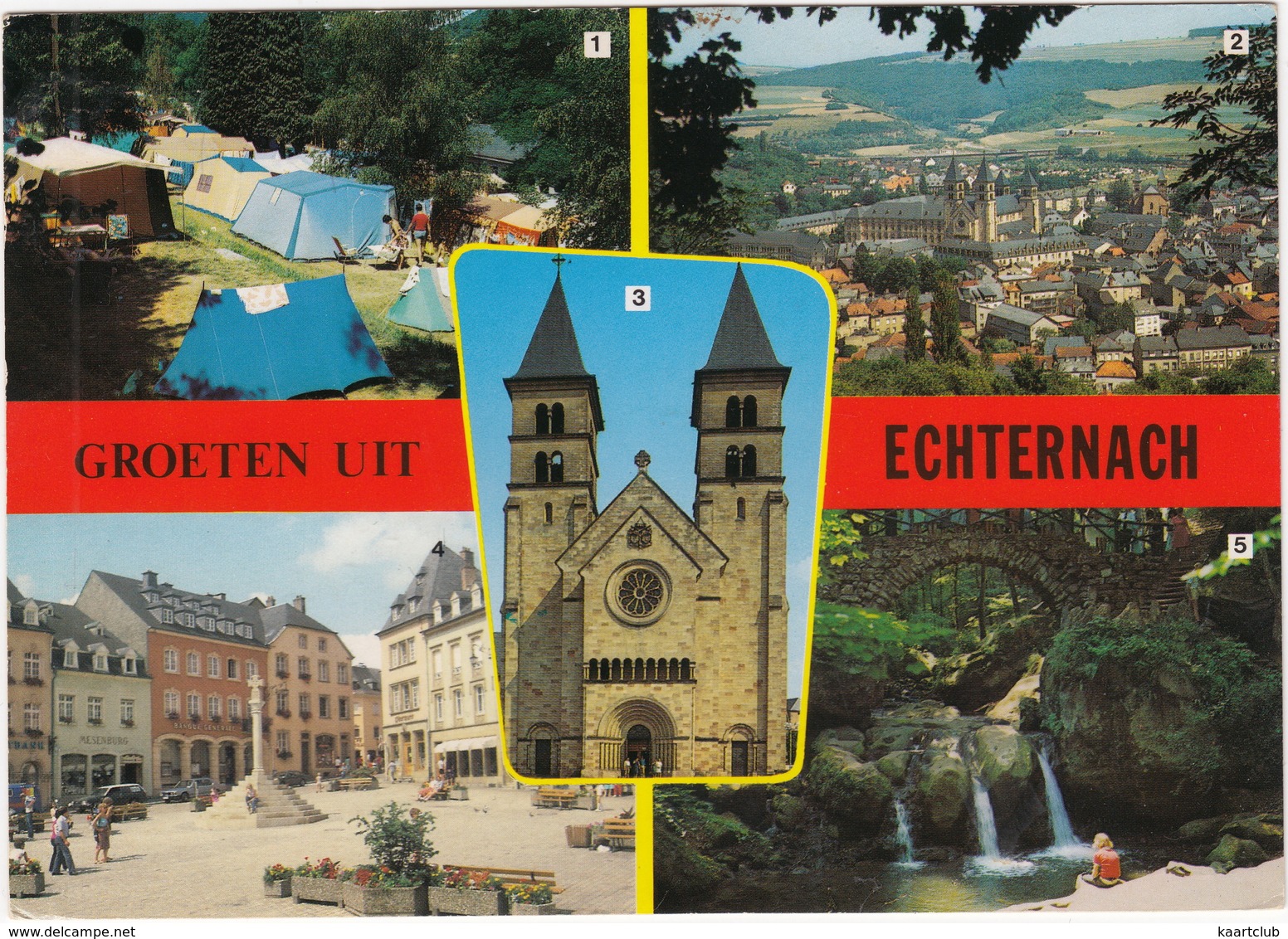 Groeten Uit Echternach: Camping, Panorama, Basiliek St. Willibrord, Marktplein, Schiessentümpel - Echternach