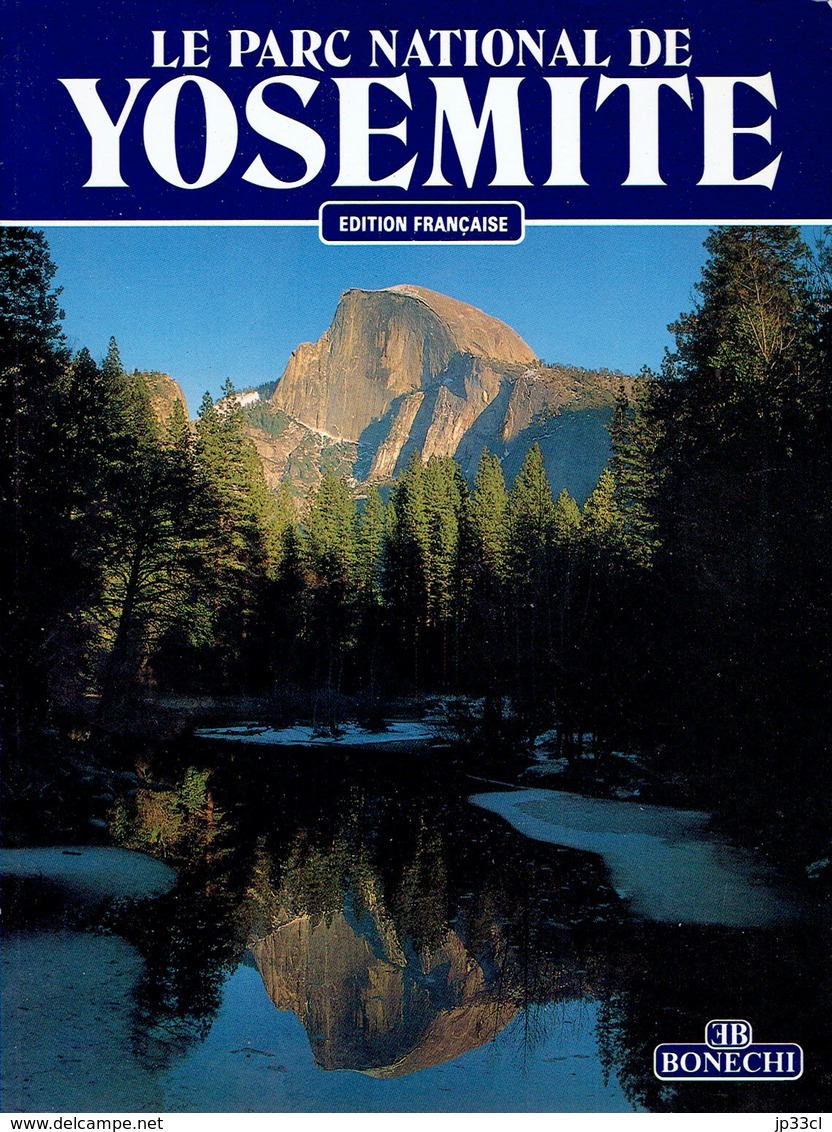 Le Parc National De Yosemite (Edition Française), Par Virginia Wolfe & Michael Schankerman (64 Pages, 1994) - Nature