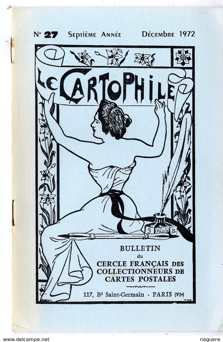 LE CARTOPHILE  DECE 1972  N° 27  -  24 PAGES L AFFAIRE CAILLAUX LES INCUNABLES CARTES PHILATELIE   Etc .. - Französisch