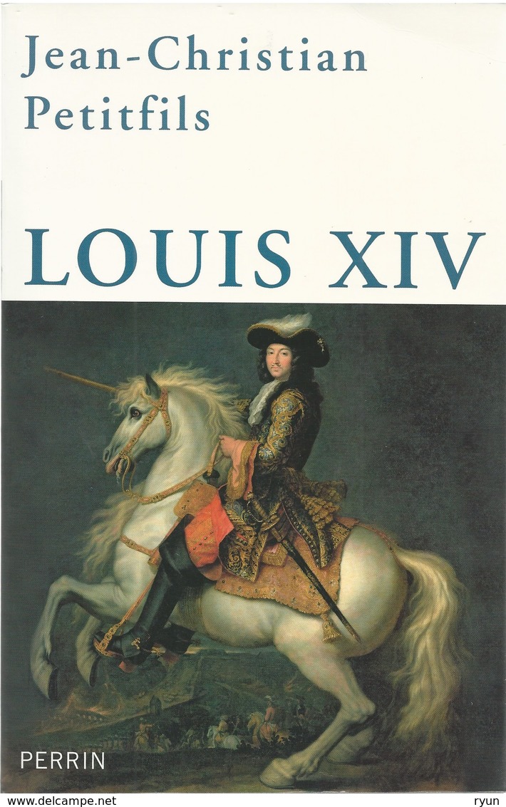 Louis XIV Par Jean-Christian Petitfils Editions Perrin 2008 - Histoire
