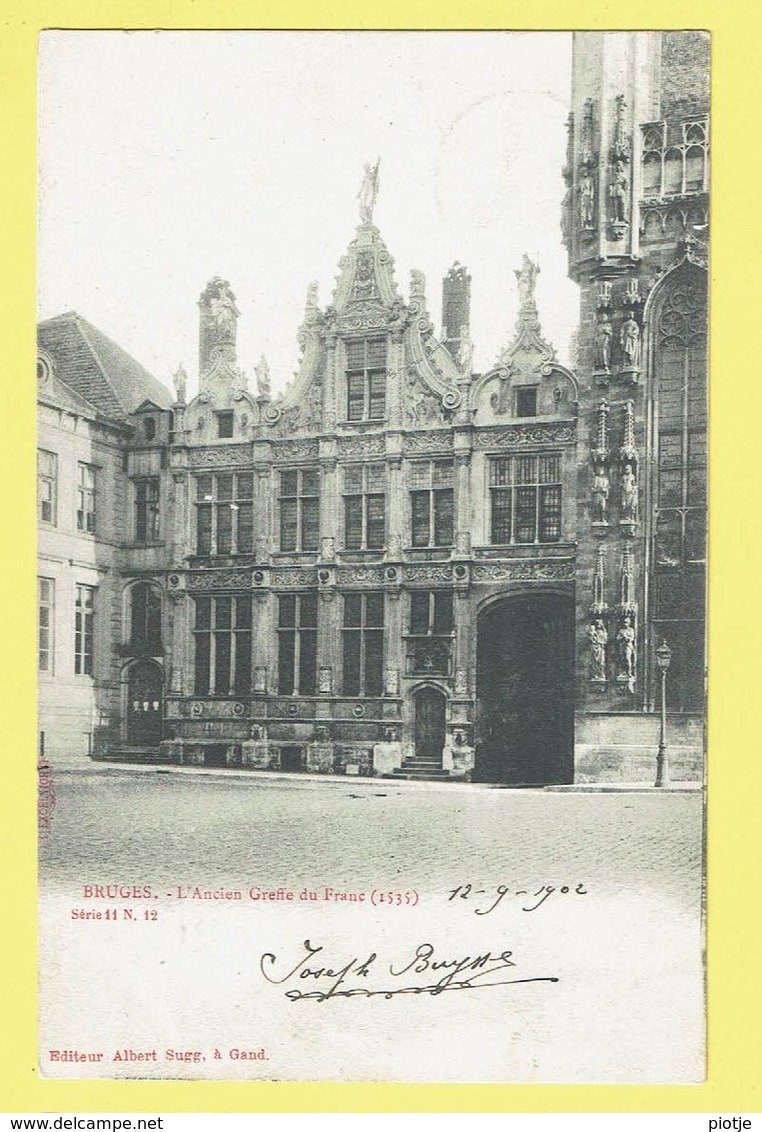 * Brugge - Bruges (West Vlaanderen) * (Editeur Albert Sugg, Série 11, Nr 12) L'ancien Greffe Du Franc, 1902, Rare, TOP - Brugge