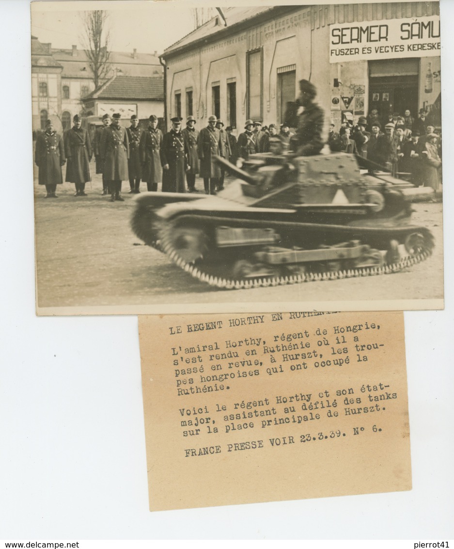 PHOTOS ORIGINALES - 1939 - Occupation De La RUTHENIE Par Les Troupes HONGROISES - Le Régent HORTHY - Cliché FRANCE PRESS - Guerre, Militaire