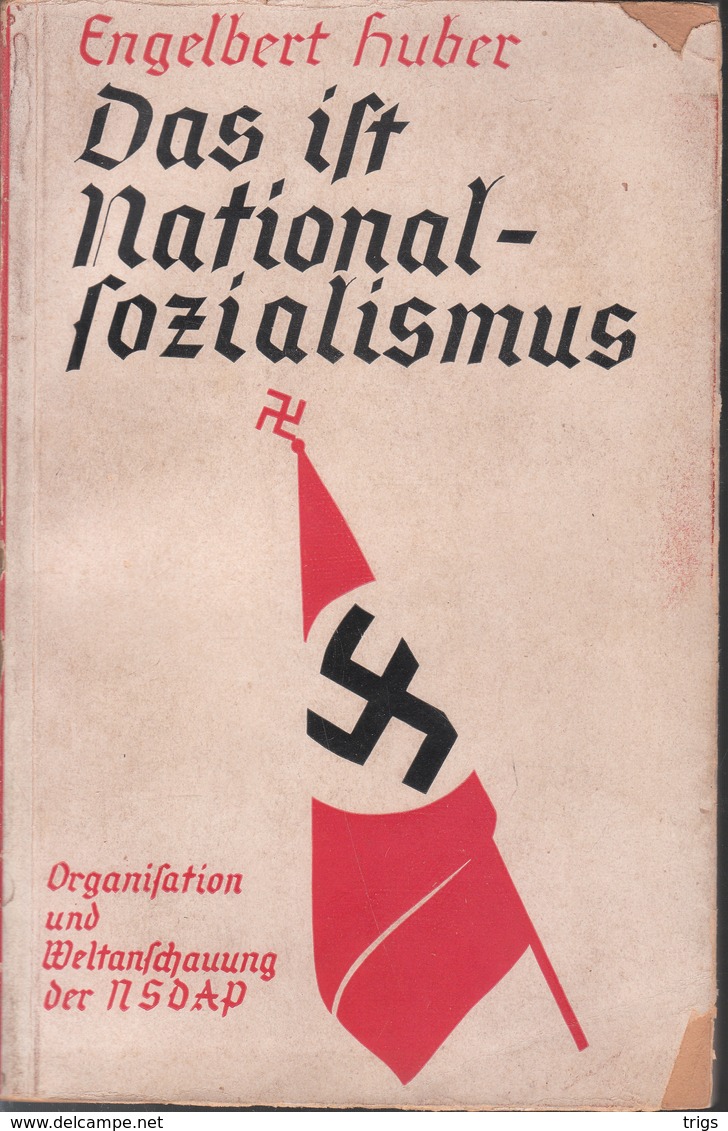Das Ist Nationalsozialismus - Organisation Und Weltanschauung Der NSDAP (Engelbert Huber) - 5. Guerres Mondiales