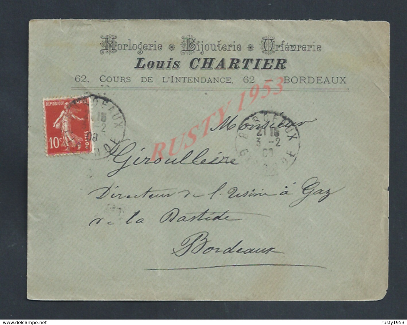 LETTRECOMMERCIALE SUR TIMBRE LOUIS CHARTIER HORLOGERIE ECT BORDEAUX COURS DE L INTENDANCE : - 1900 – 1949