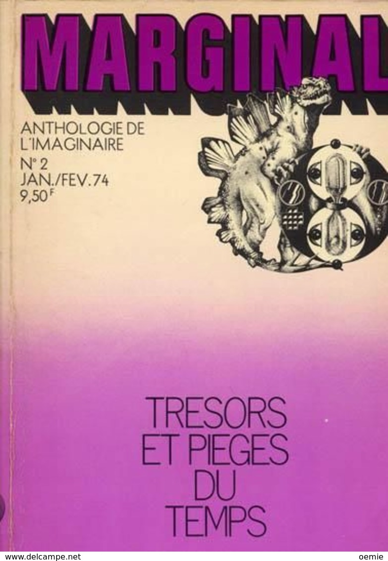 MARGINAL  °°°° TRESORS ET PIEGES DU TEMPS   N°2 JANVIER/ FEVRIER 74 - Autres & Non Classés