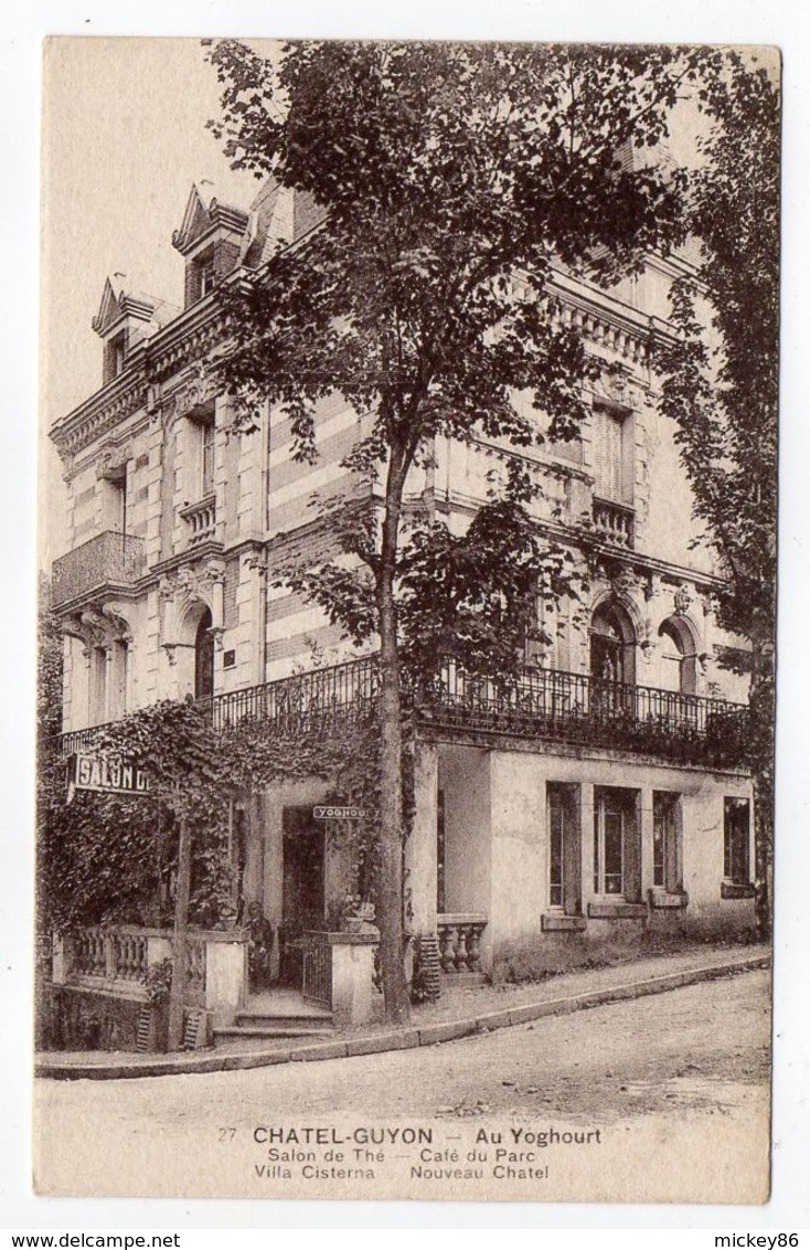 CHATEL-GUYON--"Au Yoghourt"--Salon De Thé-Café Du Parc--Villa Cisterna--Nouveau Chalet--carte Publicitaire - Châtel-Guyon