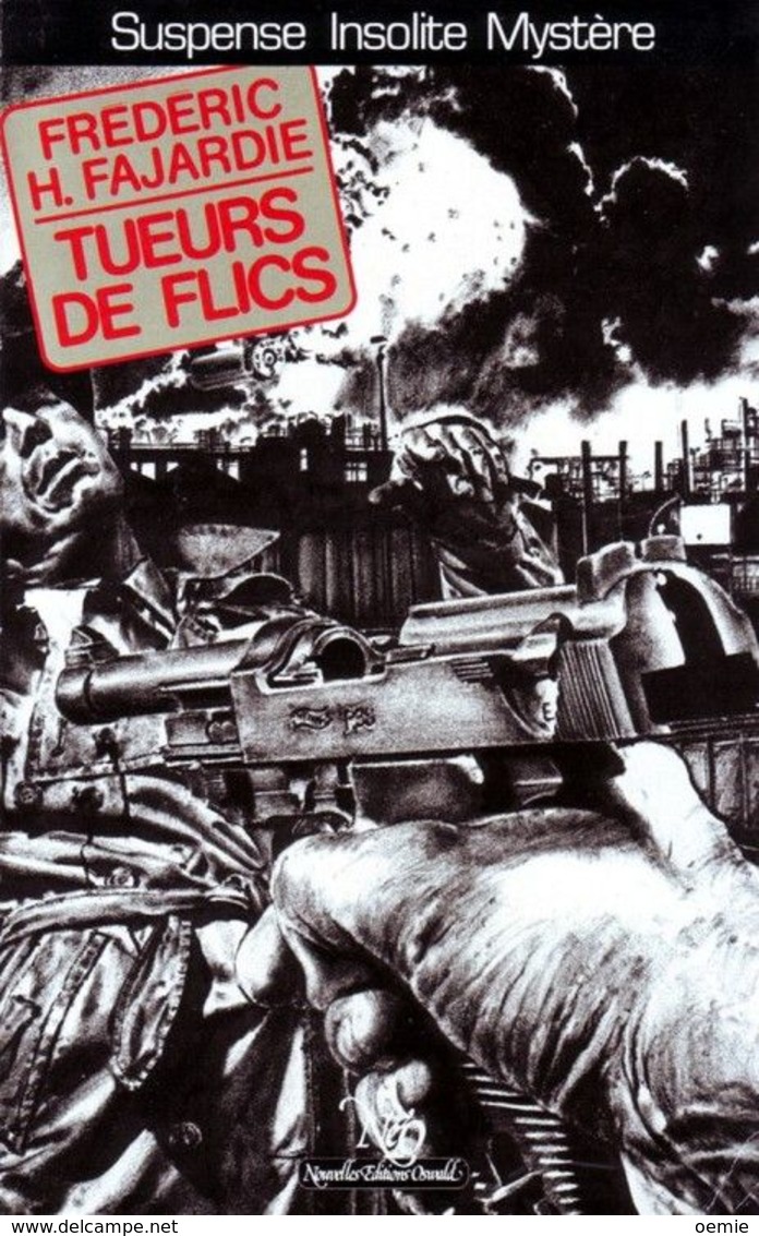 TUEURS DE FLICS  °°°° FREDERIC H. FAJADIE - NEO Nouvelles Ed. Oswald