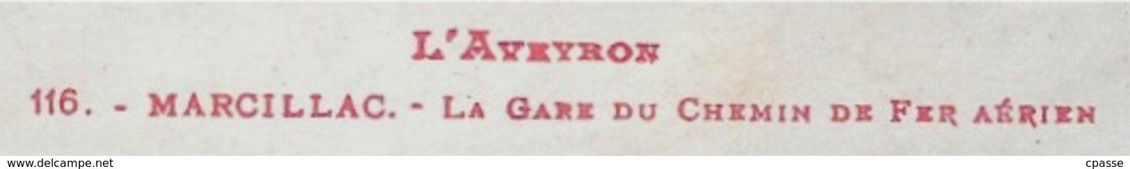 CPA 12 "L'Aveyron" MARCILLAC - La GARE Du Chemin De Fer Aérien ° Labouche - Autres & Non Classés