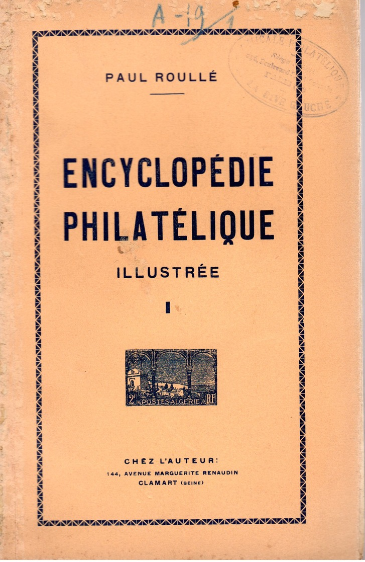 Paul Roullé : Encyclopédie Philatélique Illustrée  Fascicule 1  + 2 - Autres & Non Classés