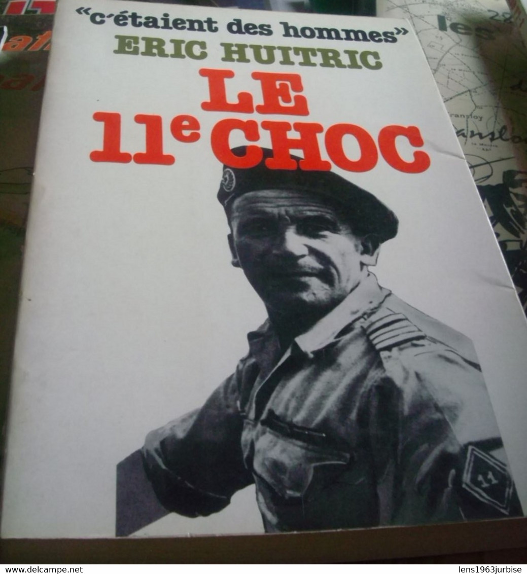 Militaria , Armée Française , Le 11e Choc De Eric Huitric  " C'était Des Hommes " - Andere & Zonder Classificatie