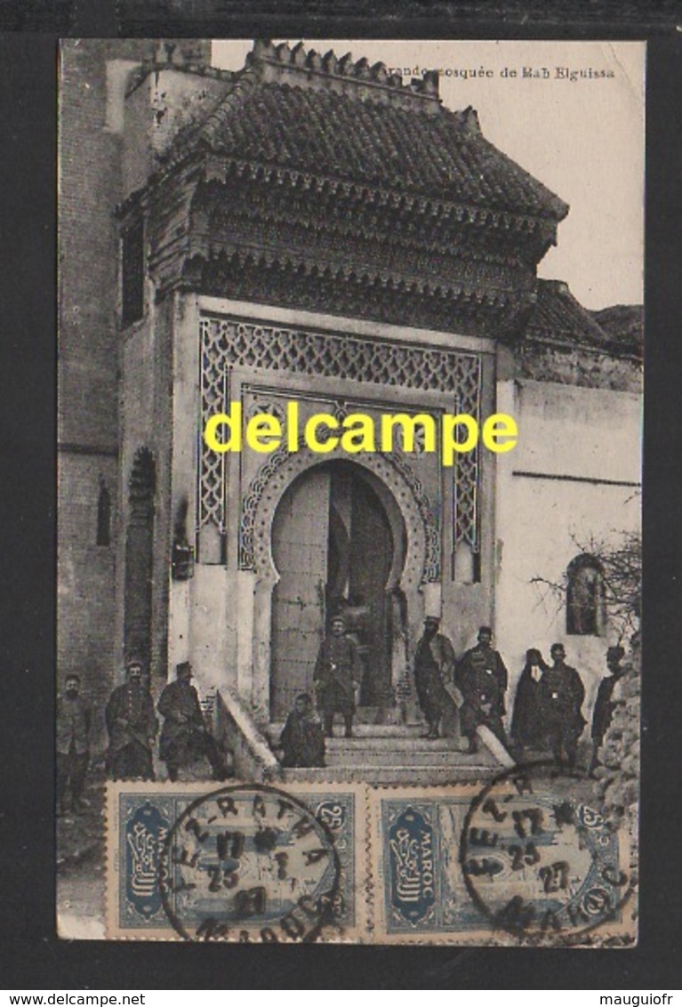 DD / FEZ / SOLDATS FRANÇAIS DEVANT LA GRANDE MOSQUÉE DE BAB EL GUISSA / CIRCULÉE EN 1927 - Fez (Fès)