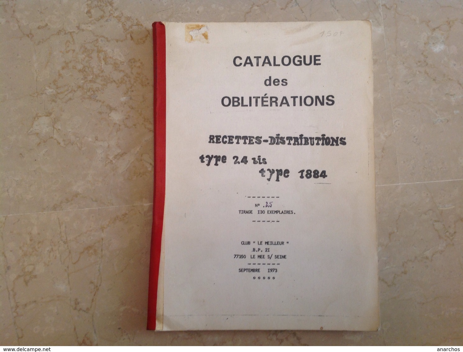 Catalogue Oblitérations Recettes Distributions Type 24 Bis 1884 (tirage 130 Exemplaires) - Francia