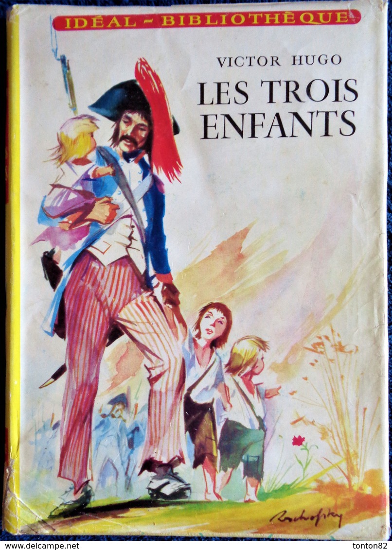 Victor Hugo - Les Trois Enfants - Idéal-Bibliothèque N° 161 - ( 1959 ) . - Ideal Bibliotheque