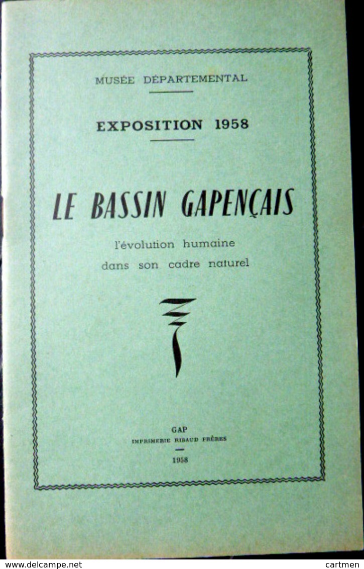 05 HAUTES ALPES EXPOSITION 1958 LE BASSIN GAPENCAIS   QUEYRAS BRIANCONNAIS DURANCE 1958 - 1801-1900