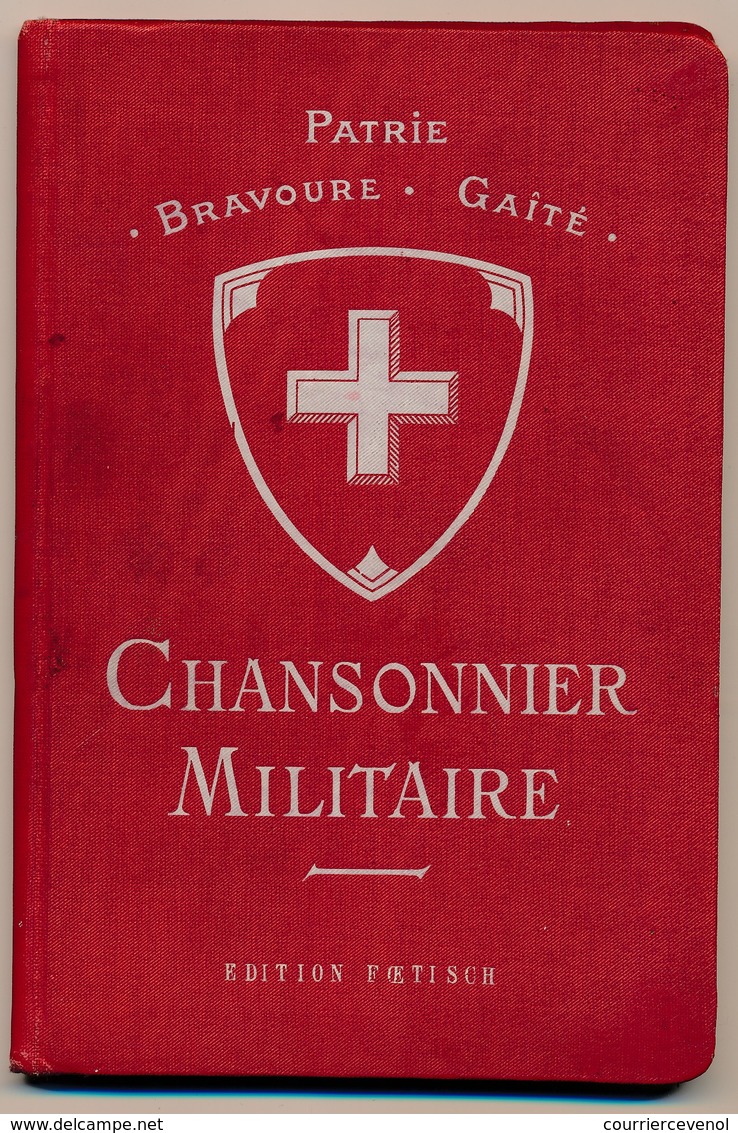 SUISSE - CHANSONNIER MILITAIRE - Editions Foetisch Frères (Lausanne) - Début 20eme Siècle, Mention Man. 1914 - Documenti