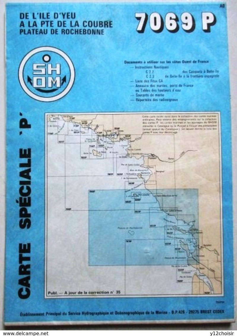 CARTE MARINE 7069 P DE L ILE D YEU A L APTE DE LA COURBRE PLATEAU DE ROCHEBONNE OLERON ILE DE RE - Nautical Charts