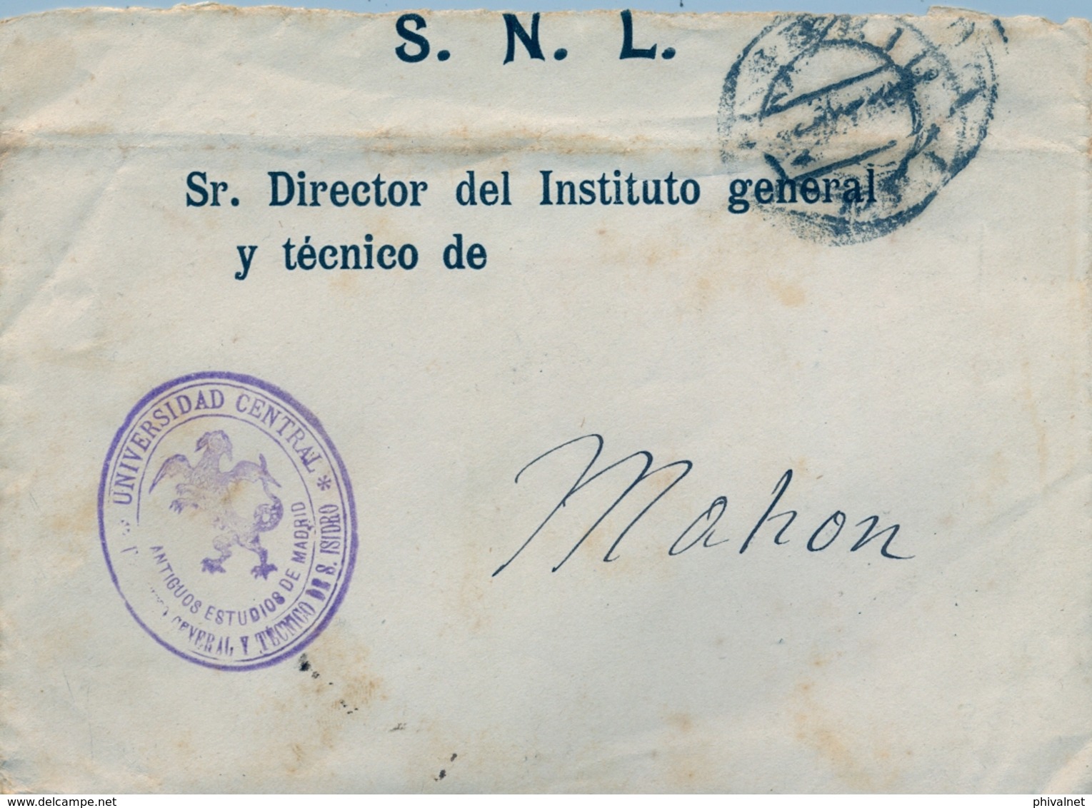 1908 , MADRID - MAHÓN , SOBRE DEL S.N.L. CON FRANQUICIA UNIVERSIDAD CENTRAL / ANTIGUOS ESTUDIOS DE MADRID , LLEGADA - Cartas & Documentos