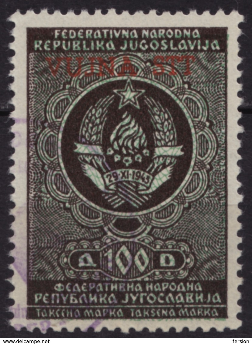 Revenue Tax - TRIESTE Zone B STT VUJNA VUJA - 1948 1954 Yugoslavia Italy - Overprint USED -  100 Din - Mint/hinged