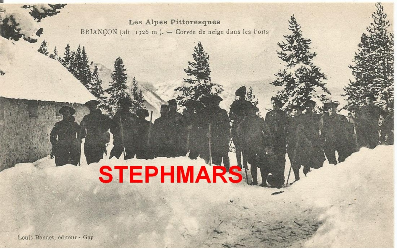 CPA 05 : BRIANCON - CORVÉE DE NEIGE DANS LES FORTS  - Les Alpes Pittoresques - édition Louis Bonnet - Briancon