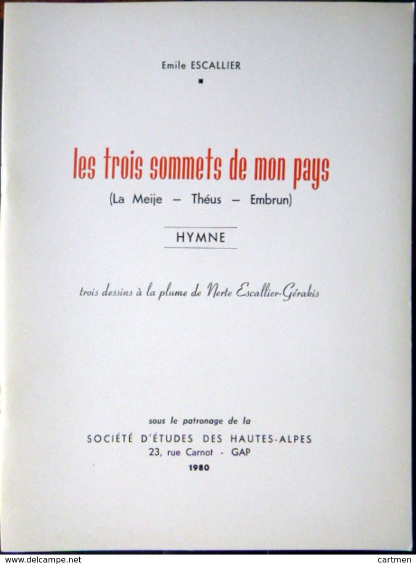 05 HAUTES ALPES E ESCALLIER LES TROIS SOMMETS DE MON PAYS MEIJE THEUS EMBRUN BRIANCONNAIS  QUEYRAS DURANCE 1980 - 1901-1940