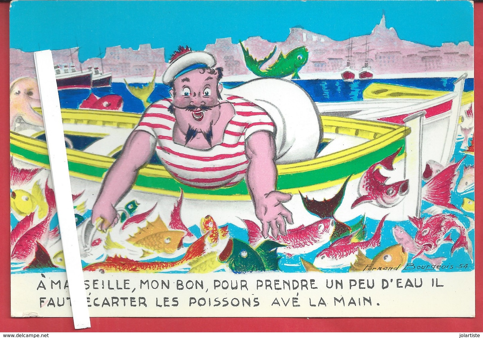 D 13 CPM MARSEILLE Illustrateur  FERNAND BOURGEOIS Humour Marseillais N02 - Unclassified