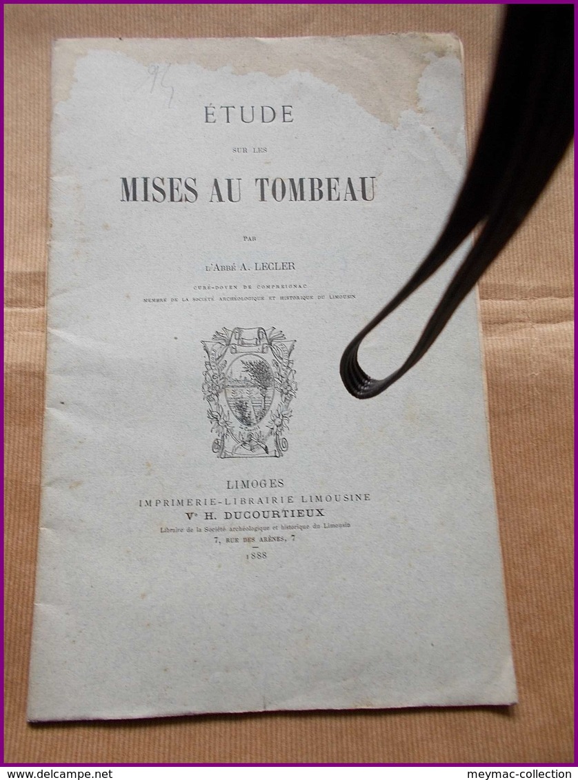 LIMOUSIN ABBE LECLER ETUDE MISES AU TOMBEAU 1888 DUCOURTIEUX LIMOGES Curé De Compreignac - Limousin