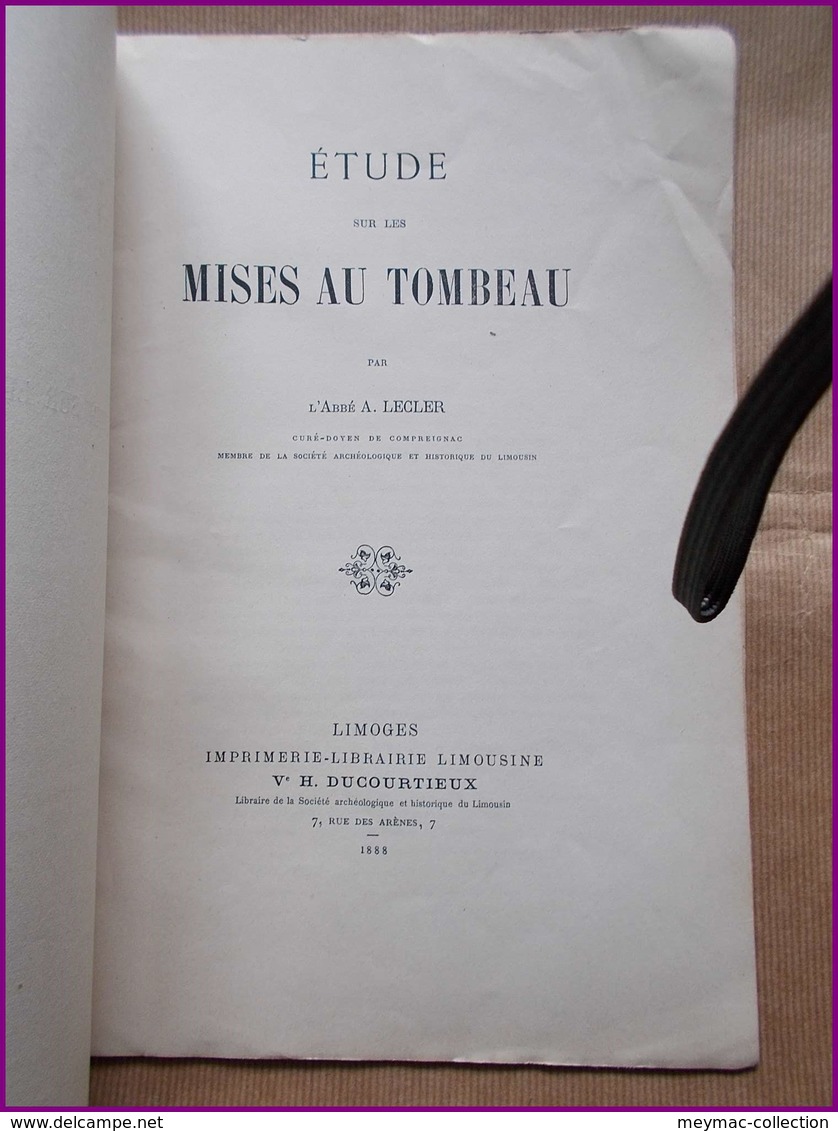 LIMOUSIN ABBE LECLER ETUDE MISES AU TOMBEAU 1888 DUCOURTIEUX LIMOGES Curé De Compreignac - Limousin