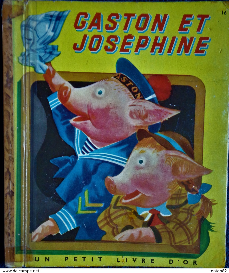 Un Petit Livre D'OR  N° 16 - Gaston Et Joséphine - Éditions Cocorico - (  1960 ) . - Autres & Non Classés