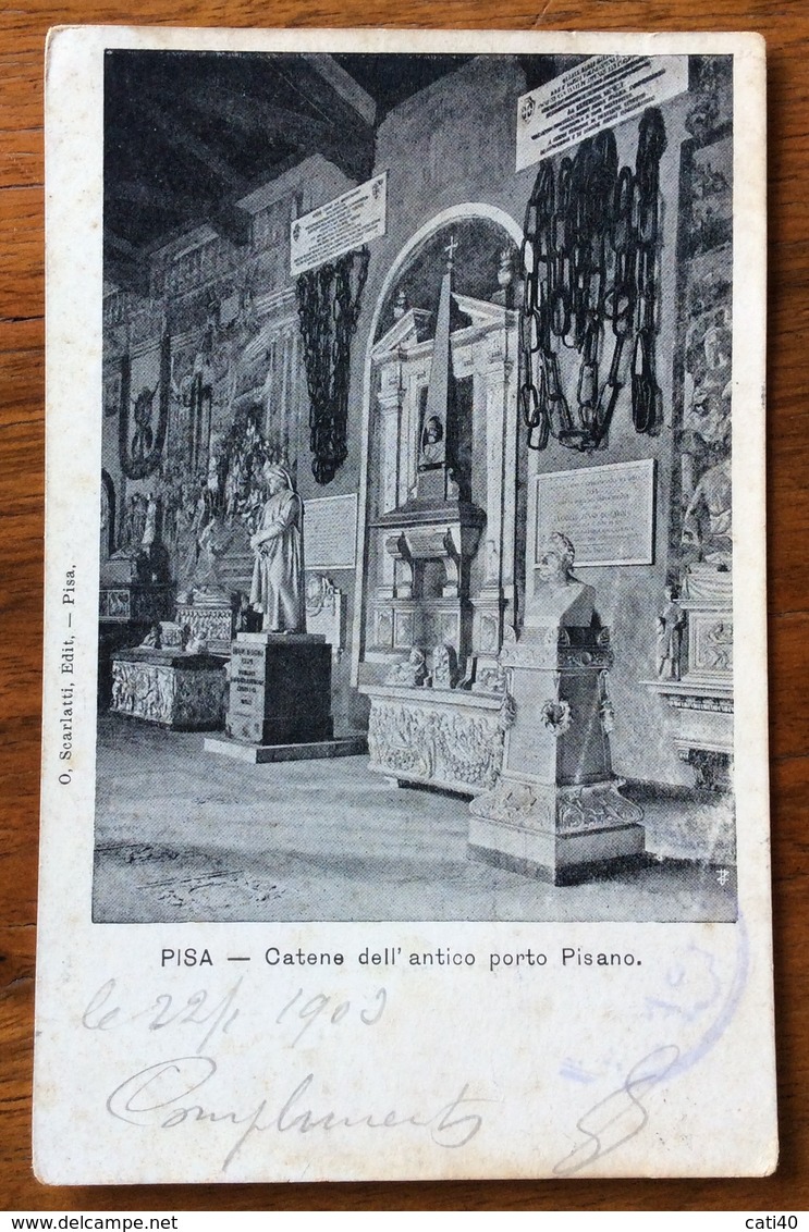 PISA CATENE DELL'ANTICO PORTO PISANO  CARTOLINA VIAGGIATA IN FRANCIA  IN DATA 21/1/1903 - Pisa