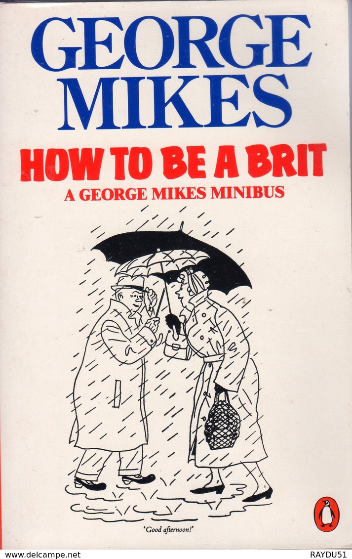 HOW TO BE A BRIT - GEORGE MIKES - Culture