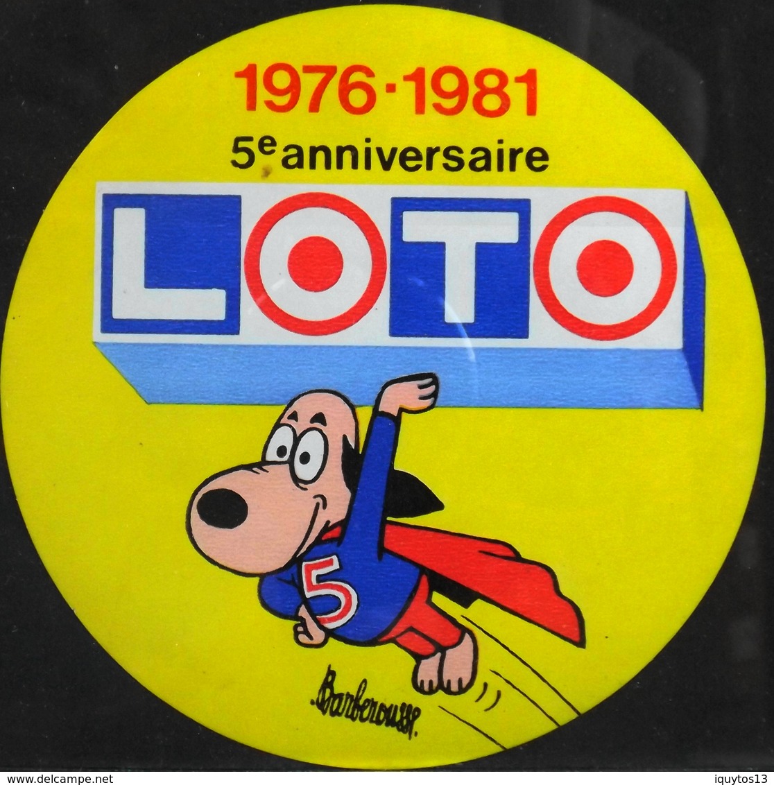 Publicité > Autocollant Pour 5e Anniv. Du LOTO Illustration De Barberousse - TBE - Autocollants