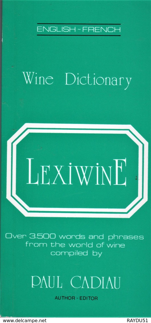 DICTIONNAIRE DU VIN - LEXIWINE  / LEXIVIN - Dictionnaire Anglais-français Et Français-anglais à Propos Du Vin - Europese