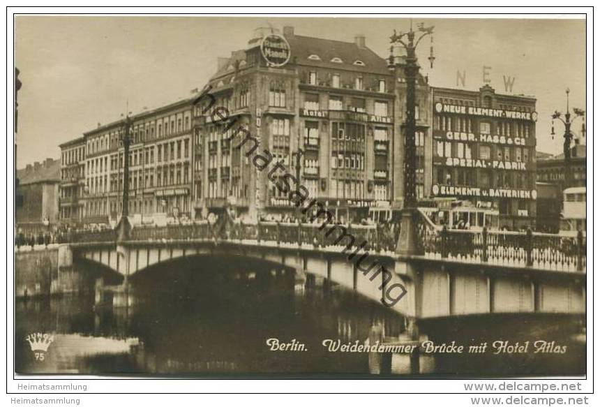 Berlin - Weidendammer Brücke Mit Hotel Atlas - NEW Neue Element-Werke Gebr. Hass &amp; Co. - Foto-AK - Mitte