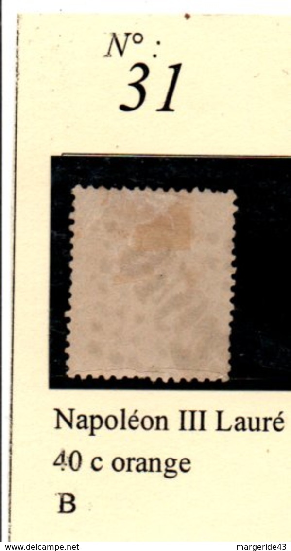 N° 31 NAPOLEON LAURE 40 C ORANGE - 1863-1870 Napoléon III Lauré