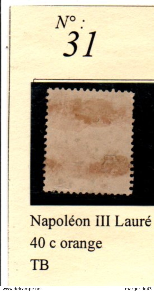 N° 31 NAPOLEON LAURE 40 C ORANGE - 1863-1870 Napoléon III Lauré