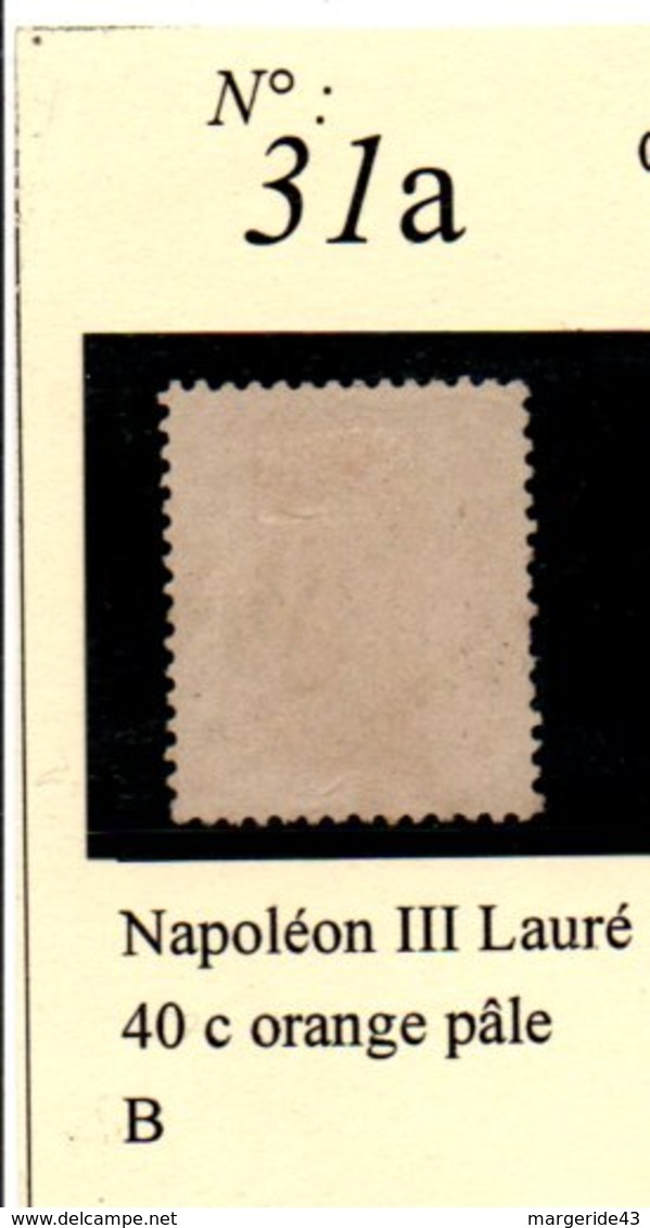 N° 31 NAPOLEON LAURE 40 C ORANGE PÂLE - 1863-1870 Napoléon III Lauré