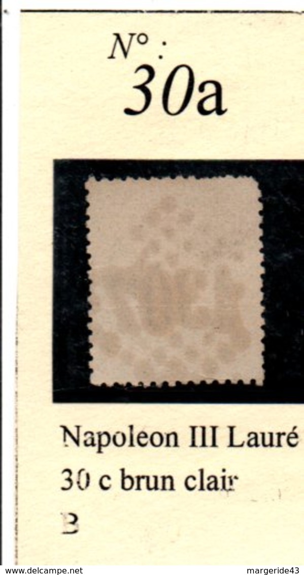 N° 30a NAPOLEON III LAURE 30 C BRUN CLAIR - 1863-1870 Napoléon III Lauré