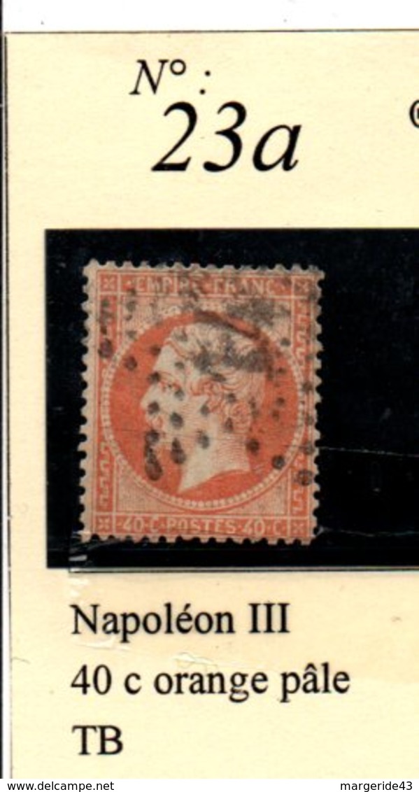 N°23a  NAPOLEON III 40 C ORANGE PÂLE - 1862 Napoléon III